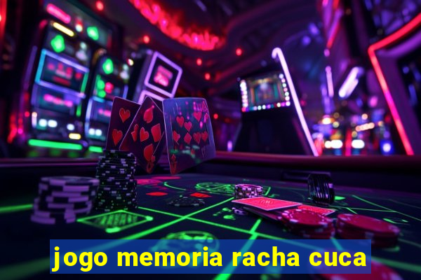 jogo memoria racha cuca